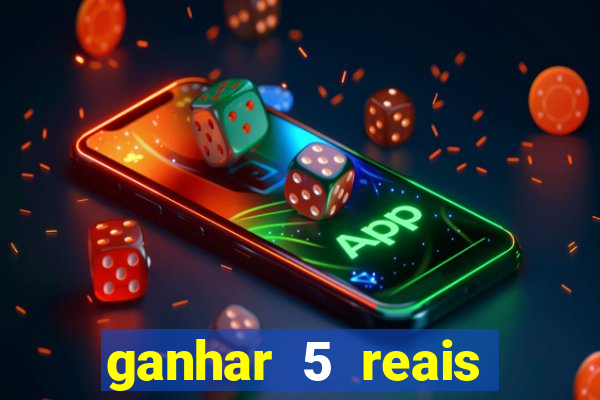 ganhar 5 reais agora pix